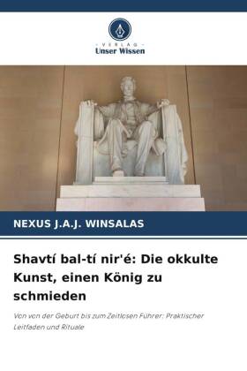 Shavtí bal-tí nir'é: Die okkulte Kunst, einen König zu schmieden