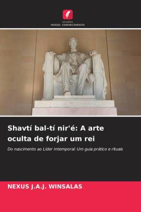 Shavtí bal-tí nir'é: A arte oculta de forjar um rei