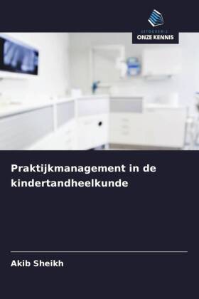 Praktijkmanagement in de kindertandheelkunde