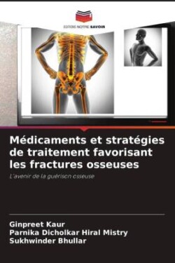 Médicaments et stratégies de traitement favorisant les fractures osseuses