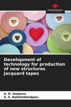 Development of technology for production of new structures jacquard tapes