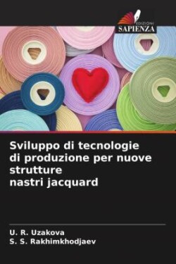 Sviluppo di tecnologie di produzione per nuove strutture nastri jacquard