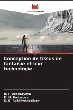 Conception de tissus de fantaisie et leur technologie