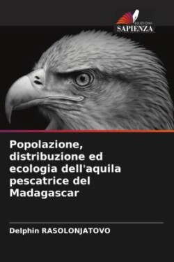 Popolazione, distribuzione ed ecologia dell'aquila pescatrice del Madagascar