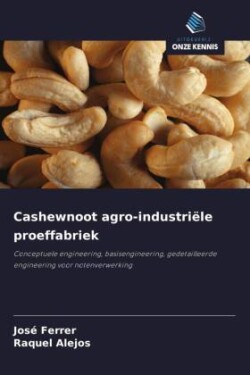 Cashewnoot agro-industriële proeffabriek