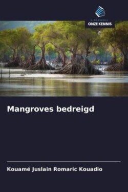 Mangroves bedreigd