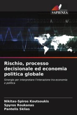 Rischio, processo decisionale ed economia politica globale