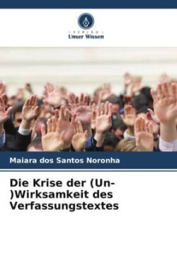 Krise der (Un-)Wirksamkeit des Verfassungstextes