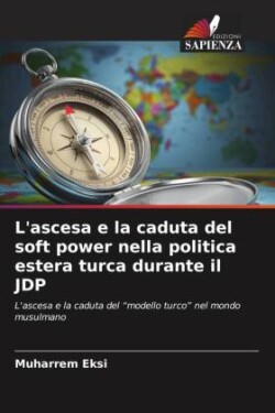 L'ascesa e la caduta del soft power nella politica estera turca durante il JDP