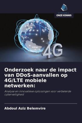 Onderzoek naar de impact van DDoS-aanvallen op 4G/LTE mobiele netwerken: