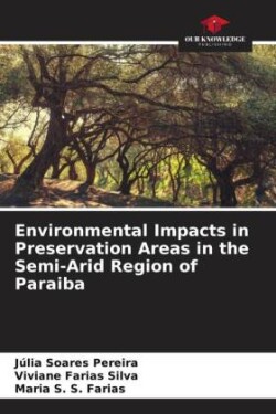 Environmental Impacts in Preservation Areas in the Semi-Arid Region of Paraiba