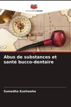 Abus de substances et santé bucco-dentaire