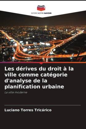 Les dérives du droit à la ville comme catégorie d'analyse de la planification urbaine