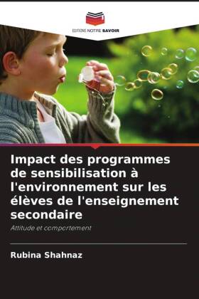 Impact des programmes de sensibilisation à l'environnement sur les élèves de l'enseignement secondaire