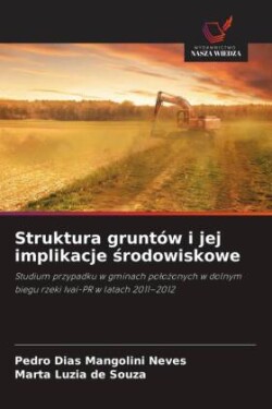 Struktura gruntów i jej implikacje środowiskowe