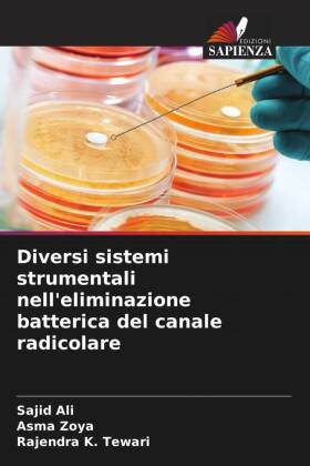 Diversi sistemi strumentali nell'eliminazione batterica del canale radicolare