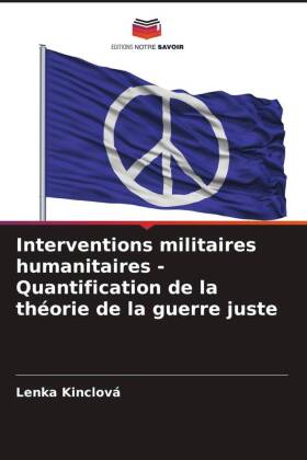 Interventions militaires humanitaires - Quantification de la théorie de la guerre juste