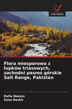 Flora miosporowa z lupków triasowych, zachodni pasmo górskie Salt Range, Pakistan