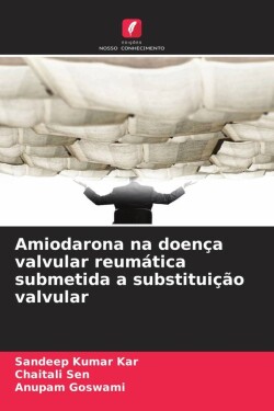 Amiodarona na doença valvular reumática submetida a substituição valvular