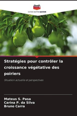 Stratégies pour contrôler la croissance végétative des poiriers