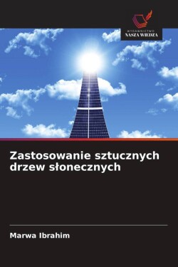 Zastosowanie sztucznych drzew slonecznych