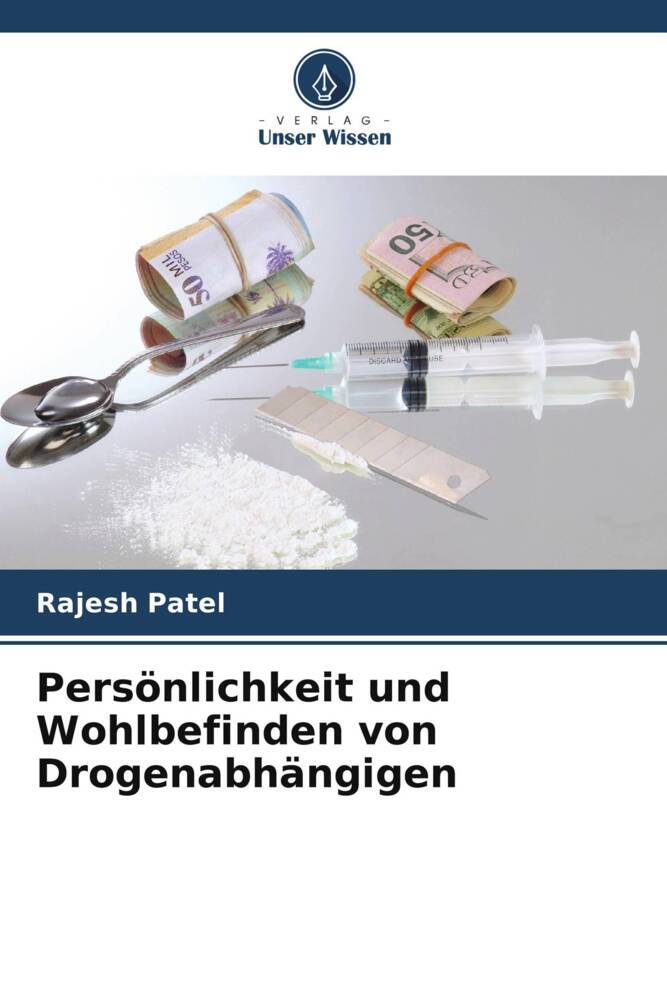 Persönlichkeit und Wohlbefinden von Drogenabhängigen