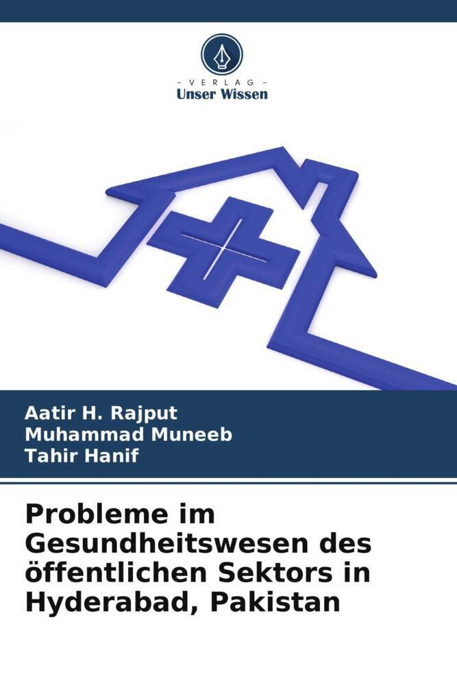 Probleme im Gesundheitswesen des öffentlichen Sektors in Hyderabad, Pakistan