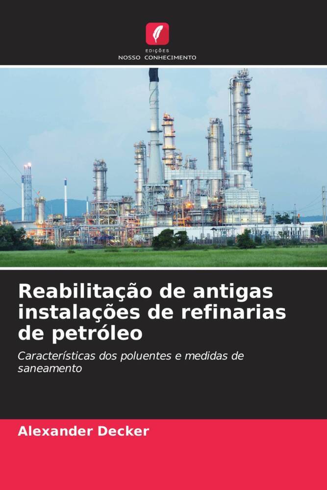 Reabilitação de antigas instalações de refinarias de petróleo