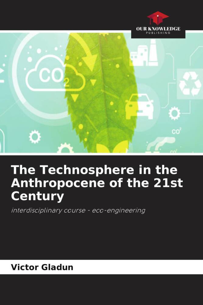 Technosphere in the Anthropocene of the 21st Century