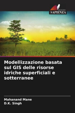 Modellizzazione basata sul GIS delle risorse idriche superficiali e sotterranee