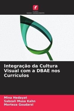 Integração da Cultura Visual com a DBAE nos Currículos