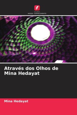 Através dos Olhos de Mina Hedayat