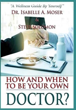 How and When to Be Your Own Doctor?