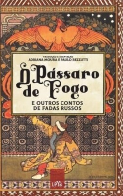 O pássaro de fogo e outros contos de fadas russos