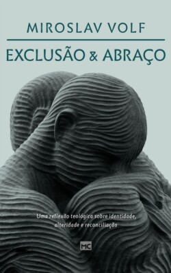 Exclusão e abraço