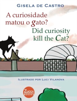curiosidade matou o gato? Did curiosity kill the cat?