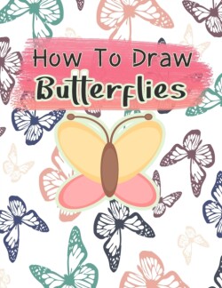 How to Draw Butterflies