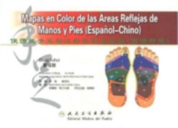 Mapas En Color De Las Areas Reflejas De Manos Y Pies (Spanish-Chinese)