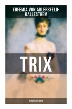 Trix (Historischer Roman)