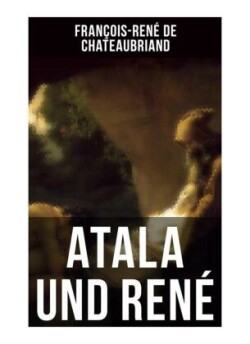 Atala und René