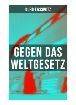 Gegen das Weltgesetz