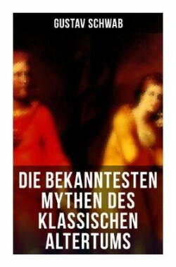 Die bekanntesten Mythen des klassischen Altertums