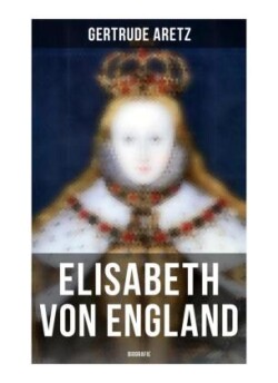 Elisabeth von England: Biografie