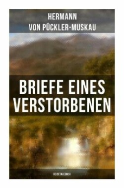 Briefe eines Verstorbenen (Reisetagebuch)