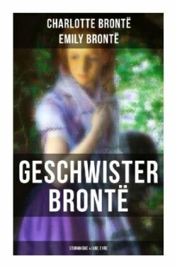 Geschwister Brontë: Sturmhöhe & Jane Eyre