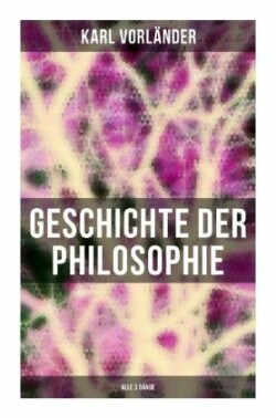 Geschichte der Philosophie (Alle 3 Bände)