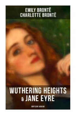 Wuthering Heights & Jane Eyre (Deutsche Ausgabe)