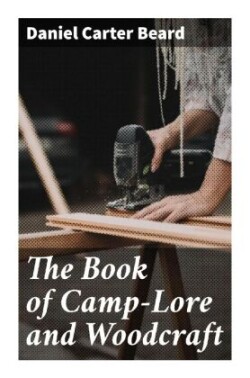 The Book of Camp-Lore and Woodcraft