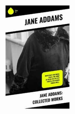 Jane Addams: Collected Works