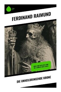 Die unheilbringende Krone